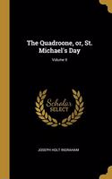 The Quadroone, or, St. Michael's Day; Volume II