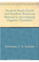 Student Study Guide and Student Solutions Manual to Accompany Organic Chemistry