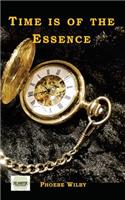 Time is of the Essence
