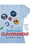 American Government and Politics Today 2011-2012 Edition