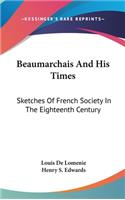 Beaumarchais And His Times