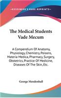 The Medical Students Vade Mecum