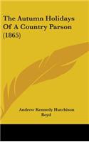 The Autumn Holidays Of A Country Parson (1865)