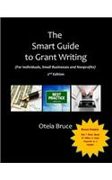 Smart Guide to Grant Writing, 2nd Edition: For Individuals, Small Businesses and Nonprofits