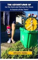 Adventures of Isa, the Sock and Harvey, the Clock in Search of the Twin!