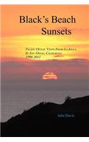 Black's Beach Sunsets: Pacific Ocean Views from La Jolla in San Diego, California: 1996-2011(English)