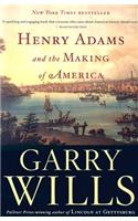 Henry Adams and the Making of America