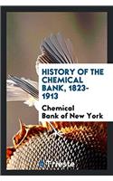 History of the Chemical Bank, 1823-1913