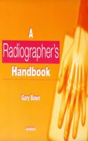 A Radiographer's Handbook