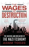 The Wages of Destruction: The Making and Breaking of the Nazi Economy