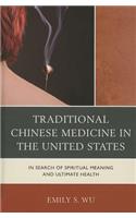 Traditional Chinese Medicine in the United States