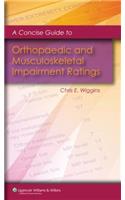 A Concise Guide to Orthopaedic and Musculoskeletal Impairment Ratings