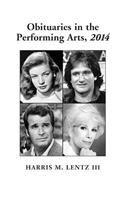 Obituaries in the Performing Arts, 2014