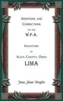 Additions and Corrections to the W.P.A. Inventory of Allen County, Ohio