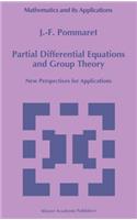 Partial Differential Equations and Group Theory: New Perspectives for Applications