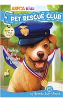 ASPCA Kids: Pet Rescue Club: Bailey the Wonder Dog, Volume 8