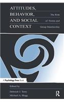 Attitudes, Behavior, and Social Context