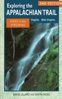Exploring the Appalachian Trail: Hikes in the Virginias: Virginia, West Virginia(Exploring the Appalachian Trail)