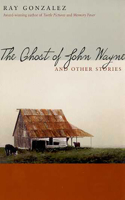 Ghost of John Wayne, and Other Stories