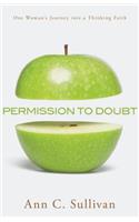 Permission to Doubt – One Woman`s Journey into a Thinking Faith