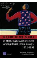 Examining Gaps in Mathematics Achievement Among Racial-Ethnic Groups, 1972-1992