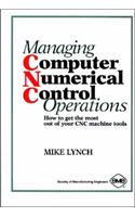 Managing Computer Numerical Control Operations