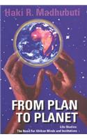 From Plan to Planet Life Studies