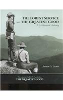 Forest Service and the Greatest Good