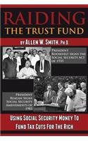 Raiding the Trust Fund