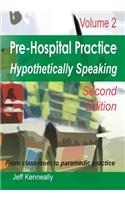 Prehospital Practice Hypothetically Speaking