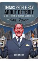 Things People Say about Detroit