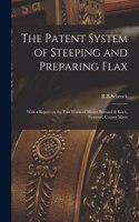 Patent System of Steeping and Preparing Flax