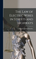 Law of Electric Wires in Streets and Highways