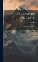 Géographie Générale; Volume 2