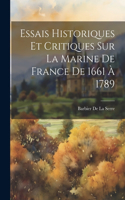 Essais Historiques Et Critiques Sur La Marine De France De 1661 À 1789