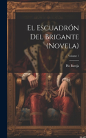escuadrón del brigante (novela); Volume 1