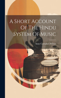 Short Account Of The Hindu System Of Music