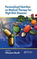 Personalized Nutrition as Medical Therapy for High-Risk Diseases