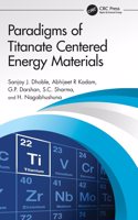 Paradigms of Titanate Centered Energy Materials