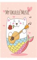 Mercat Ukulele Music Book With Ukulele Cord Chart, Ukulele Tabs For Mermaid, Cat & MerCat Ukulele Enthusiast