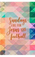 Sundays are for Jesus and Football