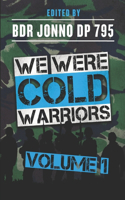 We Were Cold Warriors