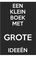 Een Klein Boek Met Grote Ideeën