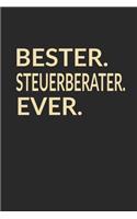 Bester Steuerberater Ever: A5 Liniertes - Notebook - Notizbuch - Taschenbuch - Journal - Tagebuch - Ein lustiges Geschenk für die Besten Männer Der Welt