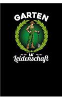 Garten ist Leidenschaft: Notizbuch A5 120 Seiten liniert in Weiß für Gärtner und Landschaftsgärtner