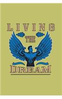 Living The Dream: With a matte, full-color soft cover, this lined journal is the ideal size 6x9 inch, 54 pages cream colored pages . It makes an excellent gift as wel