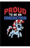 Proud To Be An Americorn: 120 Pages I 6x9 I Graph Paper 4x4 I Funny 4th Of July, Patriotic, Liberty & 1776 Gifts