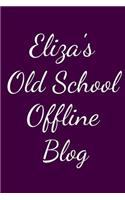 Eliza's Old School Offline Blog