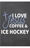 I Love Jesus Coffee & Ice Hockey
