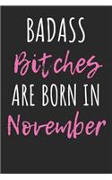 Badass Bitches are born in November